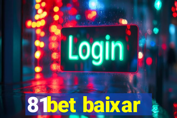 81bet baixar